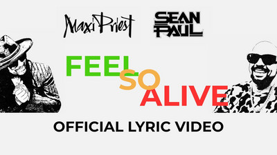 Maxi Priest & Sean Paul - Feel So Alive (Lyric Video)