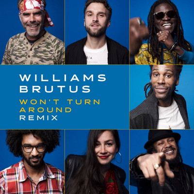 Williams Brutus, Yaniss Odua & Pierpoljak - Won't Turn Around (Remix) feat. Sara Lugo, Bazil, Lidiop & Max Livio