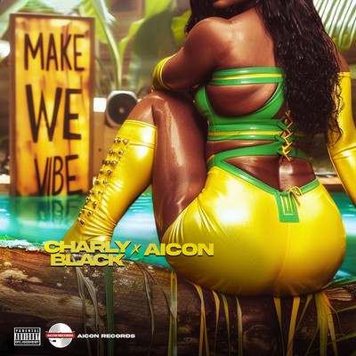 Charly Black feat. Aicon - Make We Vibe