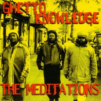 The Meditations - Ghetto Knowledge