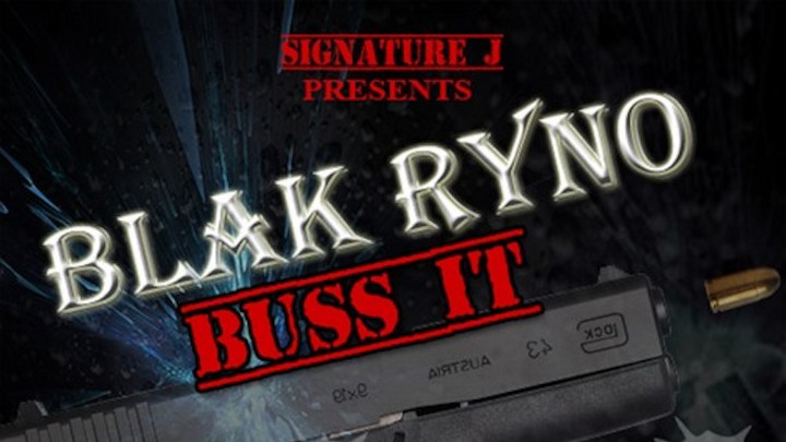 Blak Ryno - Buss It [3/3/2018]