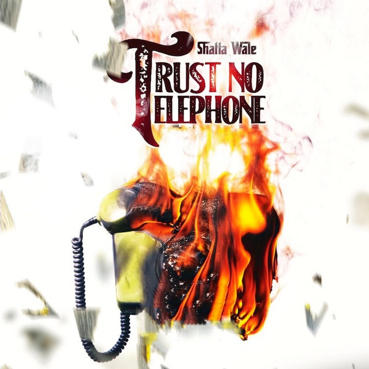 Shatta Wale - Trust No Telephone