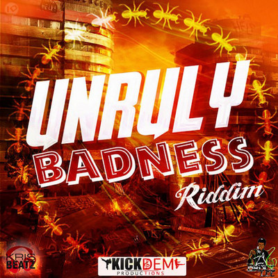 Various Artists - Unruly Badness Riddim
