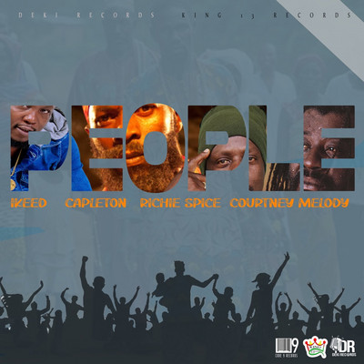 Capleton x Courtney Melody x Ikeed feat. Richie Spice - People