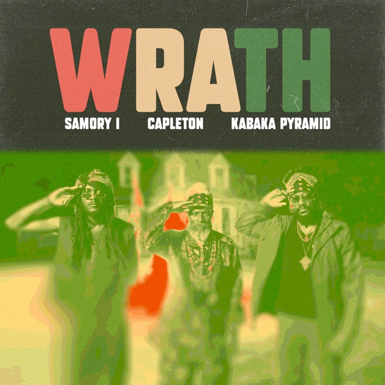 Samory I feat. Capleton & Kabaka Pyramid - Wrath