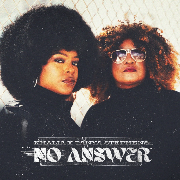 Khalia x Tanya Stephens - No Answer