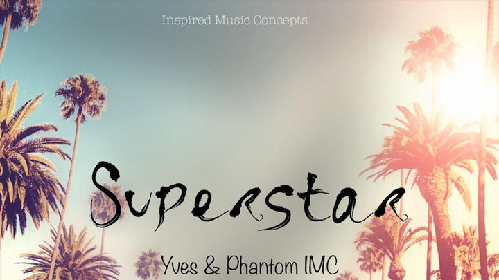 Yves & Phantom IMC - Superstar [1/25/2018]