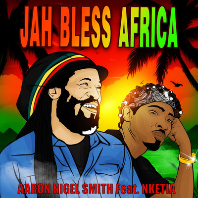 Aaron Nigel Smith feat. Nketia - Jah Bless Africa