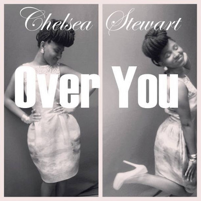 Chelsea Stewart - Over You