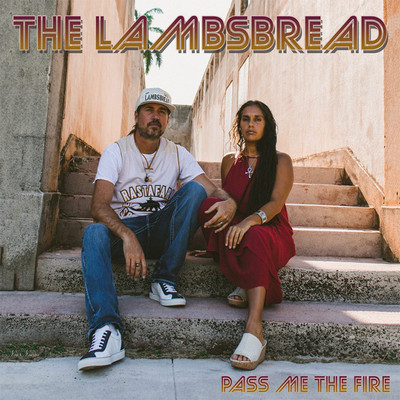 The Lambsbread - Pass Me The Fire