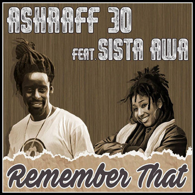 Ashraff 30 feat. Sista Awa - Remember That