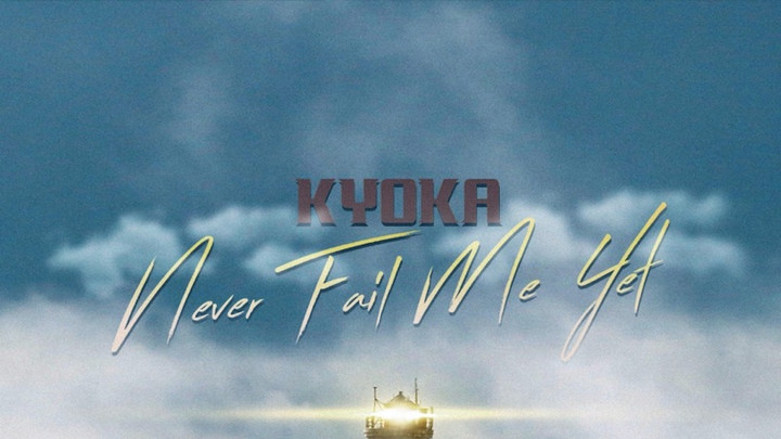 Kyoka - Never Fail Me Yet [1/21/2022]