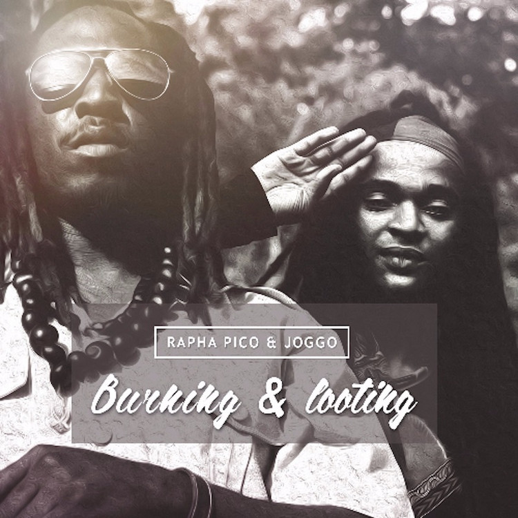 Rapha Pico & Joggo - Burning & Looting