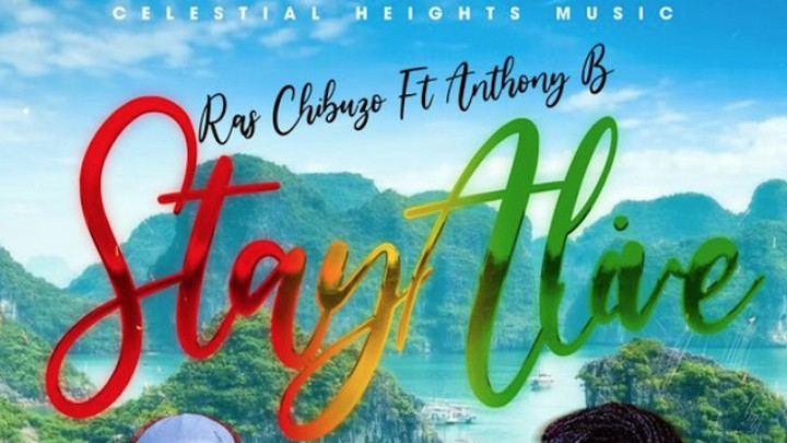 Ras Chibuzo feat. Anthony B - Stay Alive [12/29/2021]