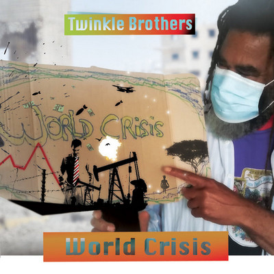 Twinkle Brothers - World Crisis