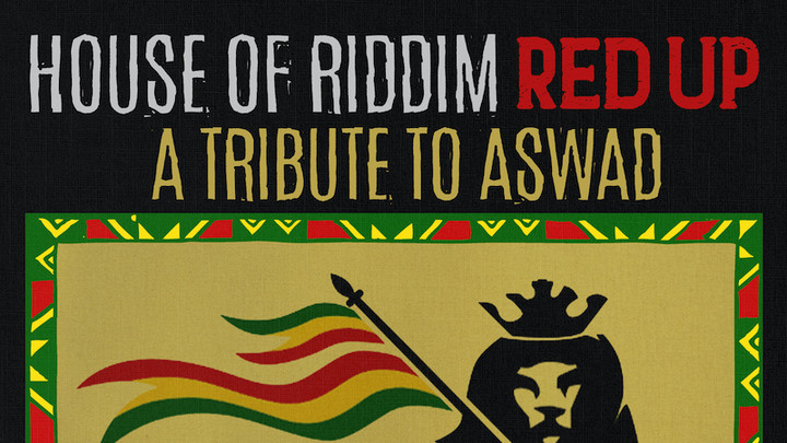 House of Riddim - Red Up (A Tribute To Aswad) [11/26/2021]