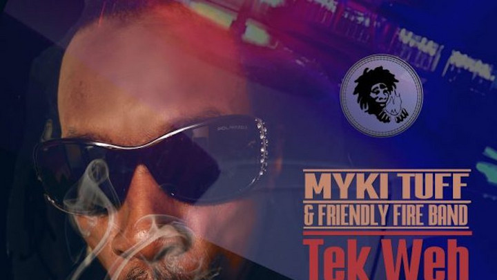 Myki Tuff & Friendly Fire Band - Tek Weh [4/21/2021]