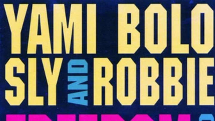Sly & Robbie With Yami Bolo - Freedom & Liberation (Full Album) [7/1/1999]
