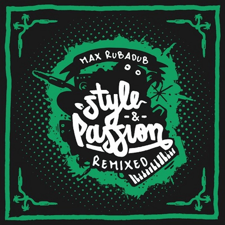 Max RubaDub - Style & Passion (Remixed)