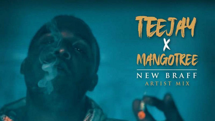 Teejay & Mangotree - New Braff (Mixtape) [9/17/2019]