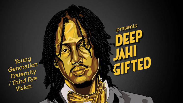 Deep Jahi - Gifted [3/9/2018]