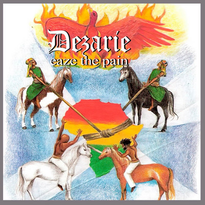 Dezarie - Eaze the Pain