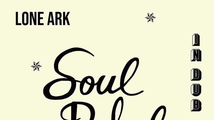 Lone Ark - Soul Rebel In Dub (Full Album) [10/17/2025]