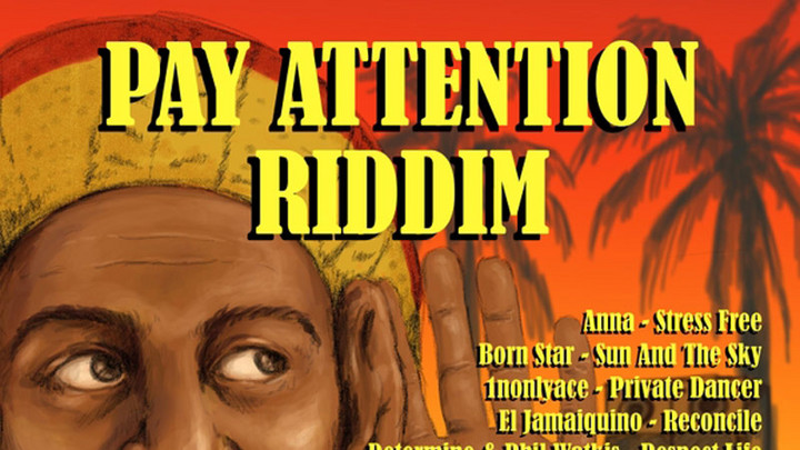 Pay Attention Riddim (Megamix) [8/27/2018]