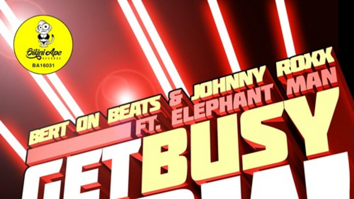 Bert on Beats & Johnny Roxx - Get Busy Now (EP) [3/23/2016]