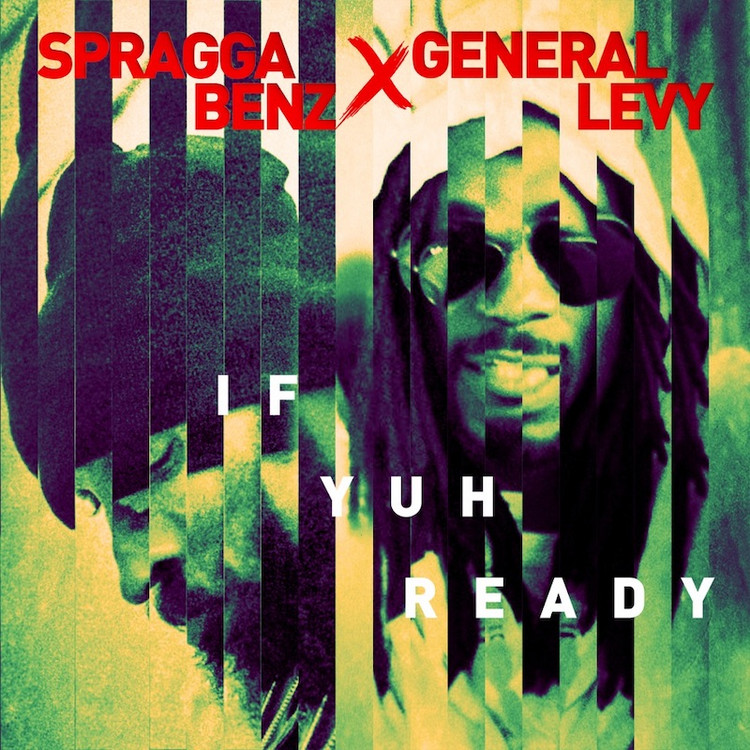 Spragga Benz & General Levy - If Yuh Ready