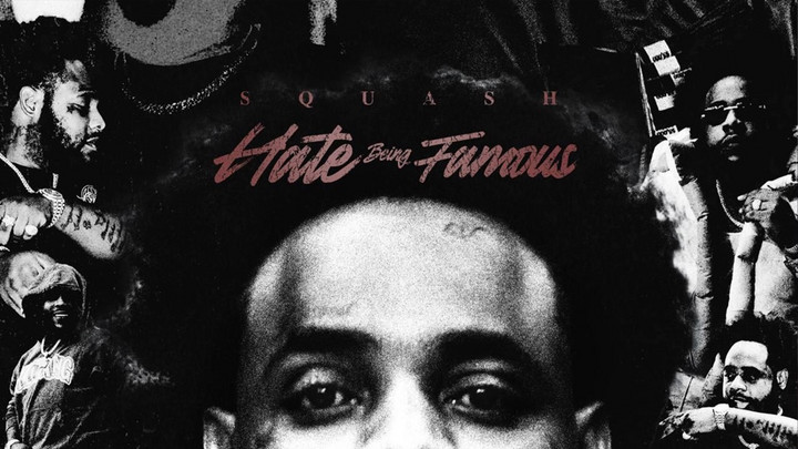 Squash - Hate Not Being Famous [5/16/2025]