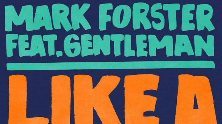 Mark Forster feat. Gentleman - Like A Lion [4/13/2018]