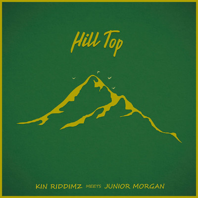 Kin Riddimz Meets Junior Morgan - Hill Top