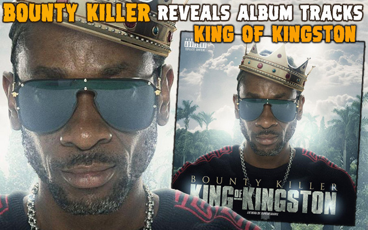 Bounty Killer Reveals First 34 Songs For New Album 'King of Kingston'
