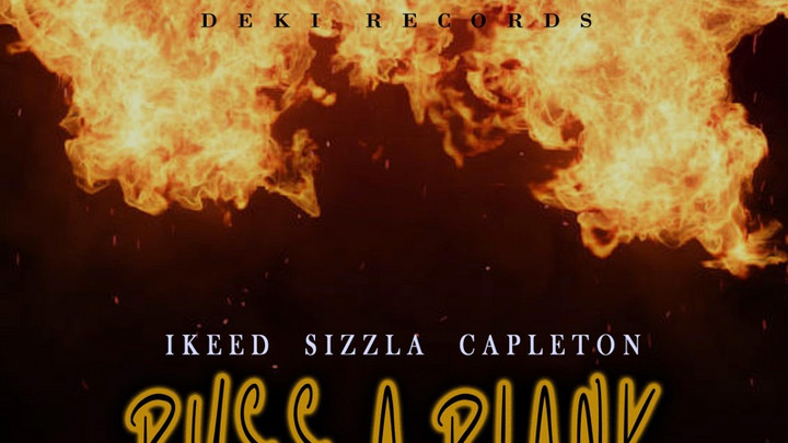 iKeed x Sizzla x Capleton - Buss A Blank [3/17/2023]