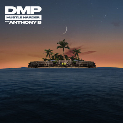 DMP with Anthony B - Hustle Harder