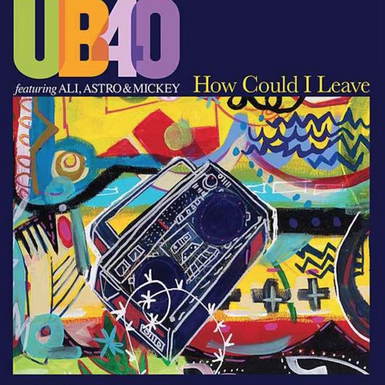 UB40 featuring Ali, Astro & Mickey - How Could I Leave