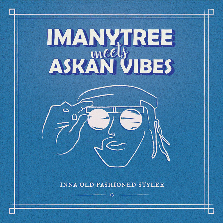 Imanytree meets Askan Vibes - Inna Old Fashioned Stylee (Full Album)