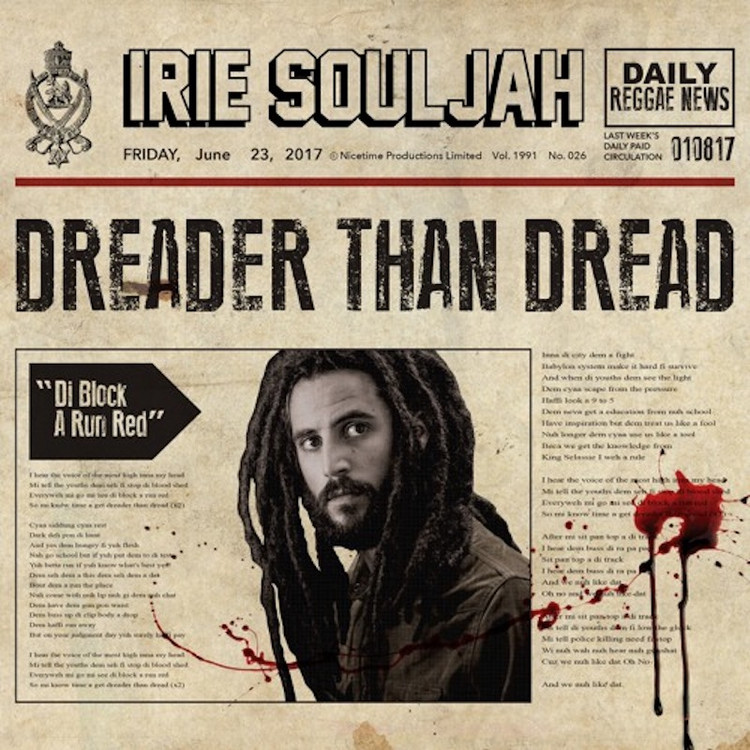 Irie Souljah - Dreader Than Dread