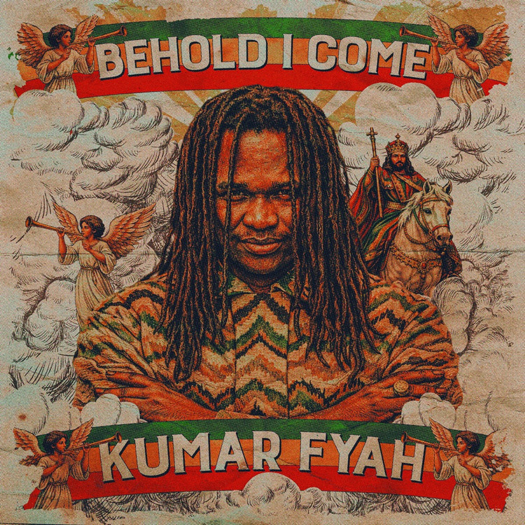 Kumar Fyah - Behold I Come
