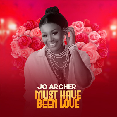 Jo Archer - Must Have Been Love