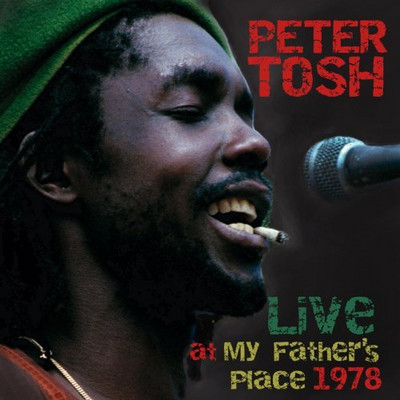Peter Tosh - Live at My Fathers Place 1978