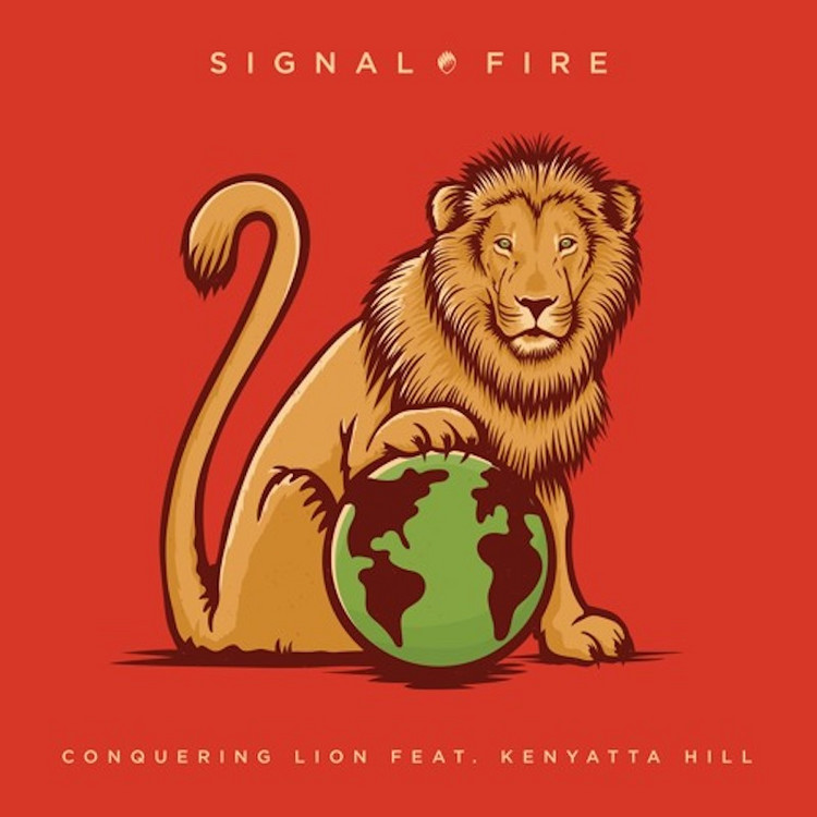 Signal Fire feat. Kenyatta Hill - Conquering Lion