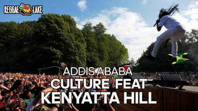 Culture feat. Kenyatta Hill - Addis Ababa @ Reggae Lake Festival 2025