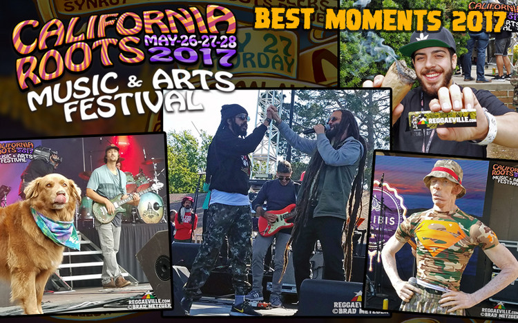 Best Moments... California Roots Festival 2017