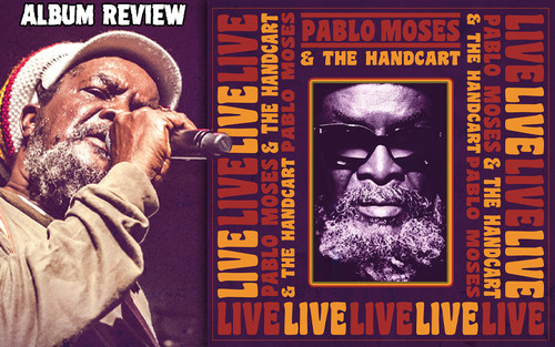 Album Review: Pablo Moses & The Handcart - Live