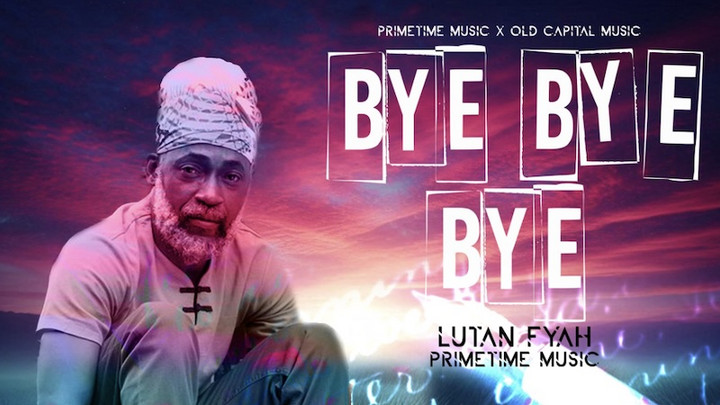 Lutan Fyah - Bye Bye Bye [1/31/2025]