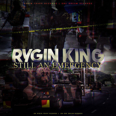 Rygin King - Still An Emergency