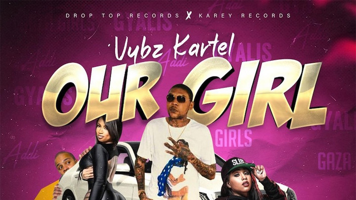 Vybz Kartel - Our Girl [3/5/2020]