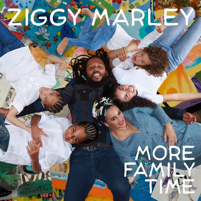 Ziggy Marley - More Family Time